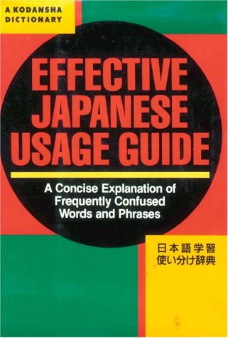 Effective Japanese Usage Guide: A Concise Explanation of Frequently Confused Words and Phrases,New