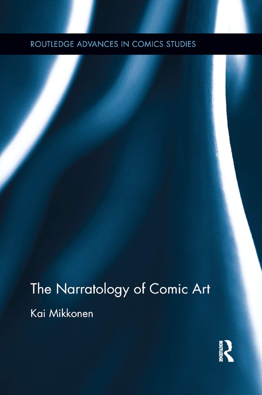 The Narratology of Comic Art (Routledge Advances in Comics Studies),Used