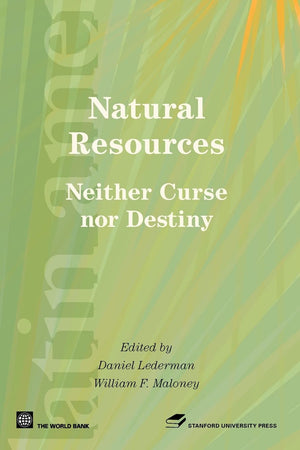 Natural Resources, Neither Curse nor Destiny (Latin American Development Forum),Used