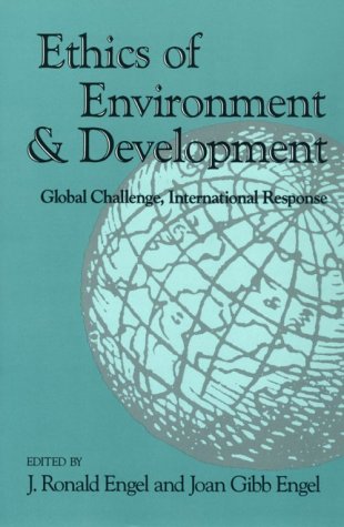 Ethics of Environment and Development: Global Challenge, International Response,Used
