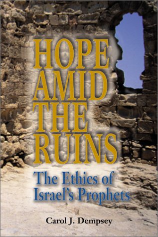 Hope Amid the Ruins: The Ethics of Israel's Prophets,Used