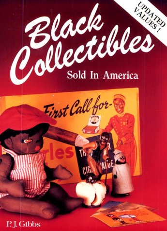 Black Collectibles: Sold in America,New