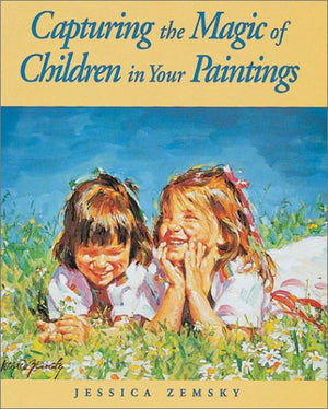 Capturing the Magic of Children in Your Paintings,New