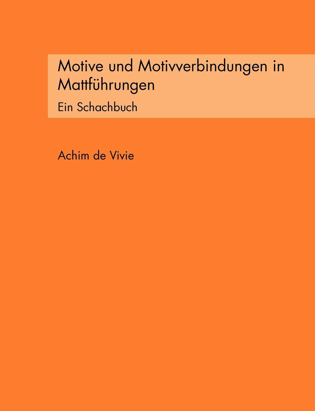 Motive Und Motivverbindungen in Mattfuhrungen (German Edition),Used