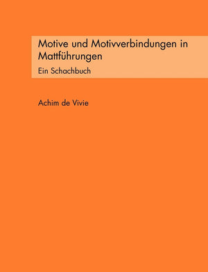 Motive Und Motivverbindungen in Mattfuhrungen (German Edition),Used