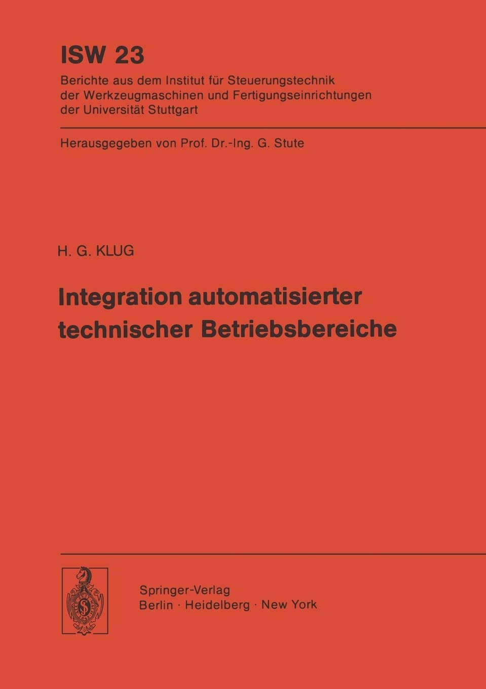Integration automatisierter technischer Betriebsbereiche (ISW Forschung und Praxis, 23) (German Edition),Used