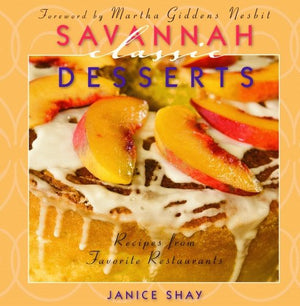 Savannah Classic Desserts (Classic Recipes Series),Used