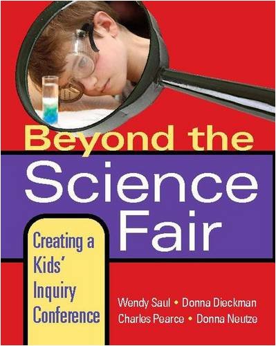 Beyond the Science Fair: Creating a Kids' Inquiry Conference,Used