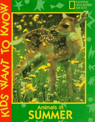 Animals in Summer (Kids Want to Know),Used