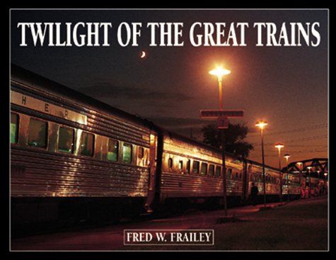 Twilight Of The Great Trains,New