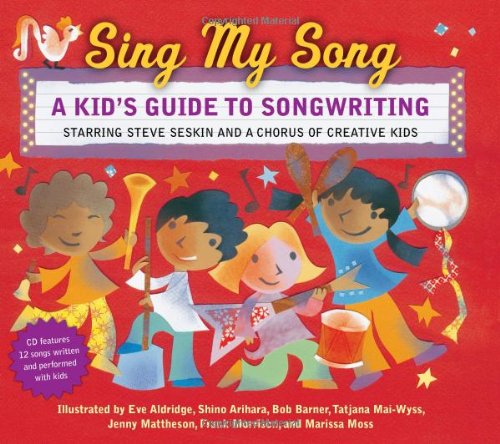 Sing My Song: A Kid's Guide to Songwriting,Used