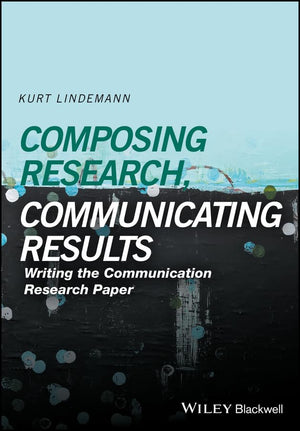 Composing Research, Communicating Results Writing the Communication Paper,Used