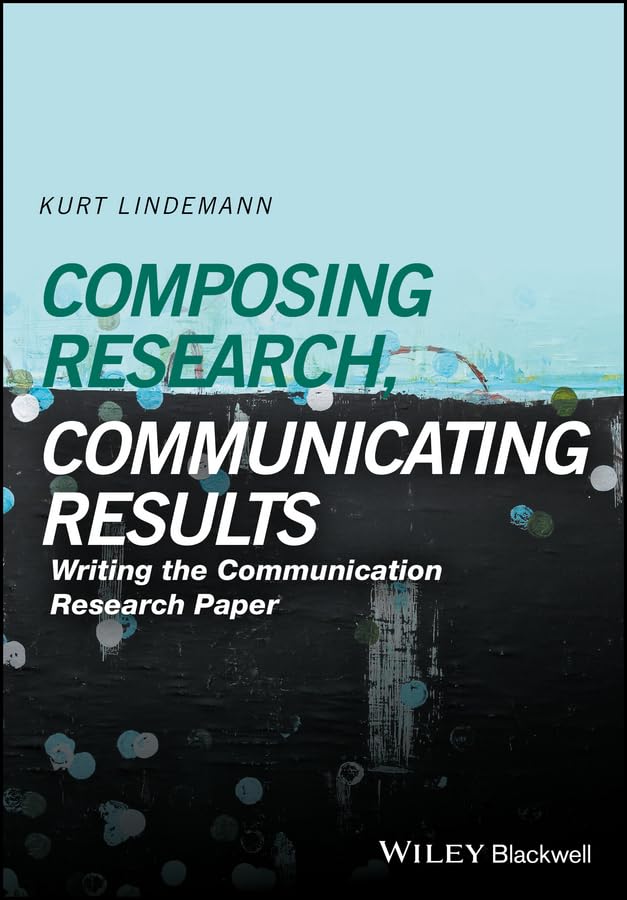 Composing Research, Communicating Results Writing the Communication Paper,Used