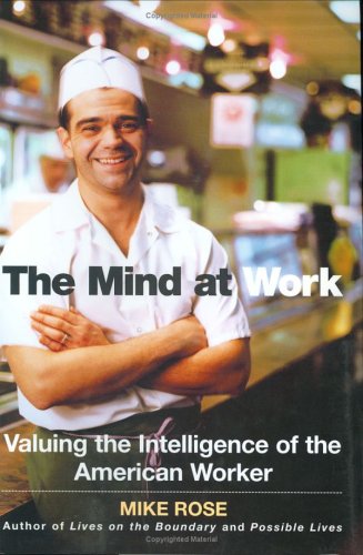 The Mind at Work: Valuing the Intelligence of the American Worker,Used