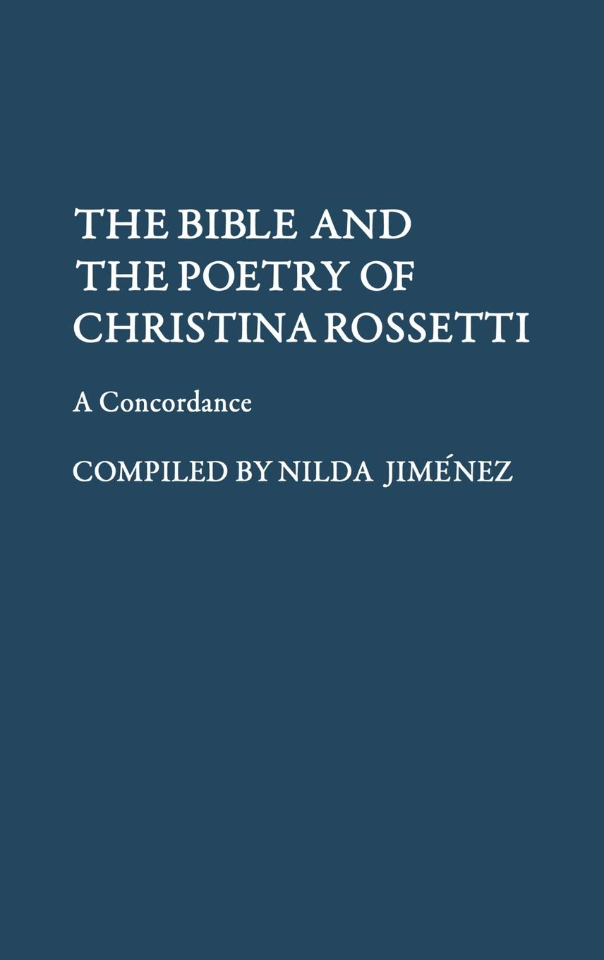 The Bible and the Poetry of Christina Rossetti: A Concordance,Used
