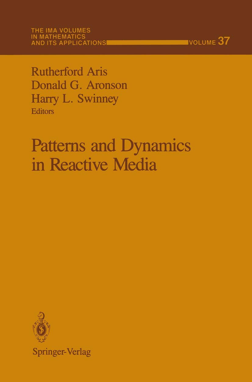 Patterns and Dynamics in Reactive Media (The IMA Volumes in Mathematics and its Applications, 37),Used