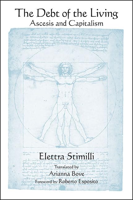 The Debt of the Living: Ascesis and Capitalism (Suny Series in Contemporary Italian Philosophy),Used