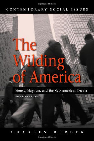 The Wilding of America (Contemporary Social Issues),Used