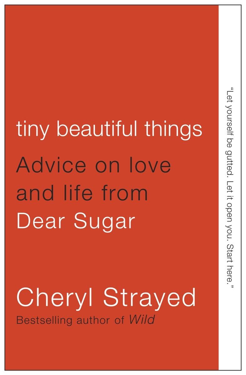 Tiny Beautiful Things: Advice On Love And Life From Dear Sugar,Used
