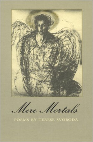 Mere Mortals: Poems (Contemporary Poetry Series),Used