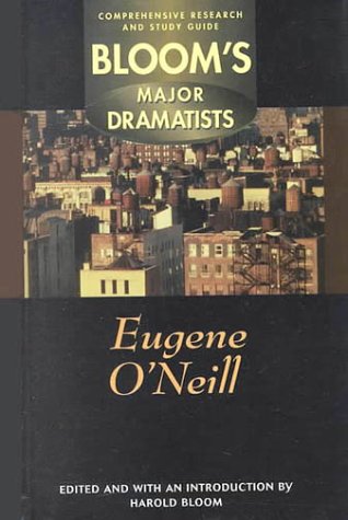 Eugene O'Neill (Bloom's Major Dramatist : Comprehensive Research and Study Guide),Used