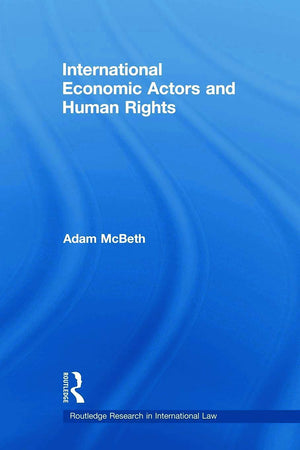 International Economic Actors and Human Rights (Routledge Research in International Law),Used