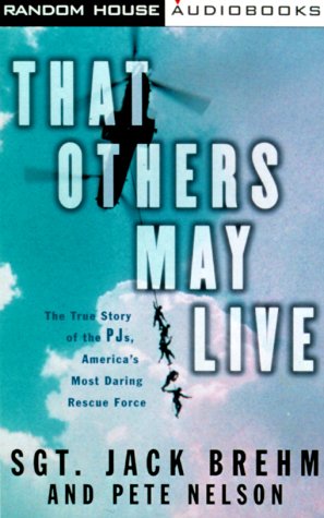 That Others May Live: The True Story of the PJ's, America's Most Daring Rescue Force,Used
