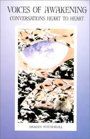 Voices of Awakening: Conversations Heart to Heart,Used