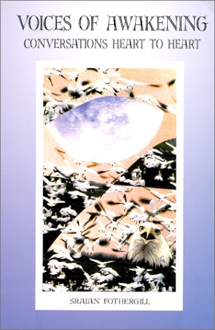 Voices of Awakening: Conversations Heart to Heart,Used