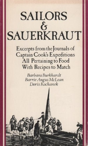 Sailors & Sauerkraut, Or, Recipes From Paradise, Or, Making Do With What You Have: A Reading Cook Book With Extracts From The Jo,Used