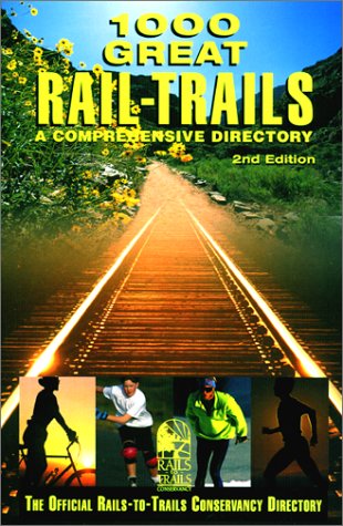 1000 Great RailTrails, 2nd: A Comprehensive Directory (RailstoTrails Series),Used