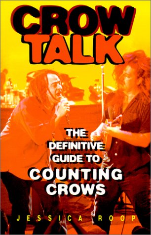 Crow Talk : The Definitive Guide to Counting Crows,New
