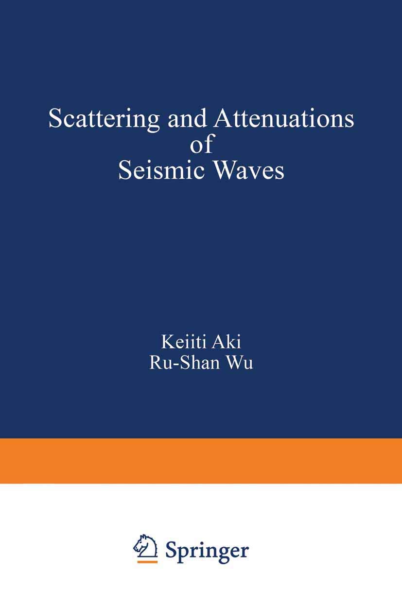 Scattering and Attenuations of Seismic Waves, Part I (Pageoph Topical Volumes),Used
