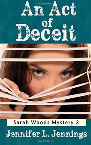 An Act Of Deceit: Book 2 Of The Sarah Woods Mysteries,Used