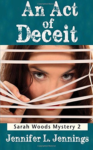 An Act Of Deceit: Book 2 Of The Sarah Woods Mysteries,Used