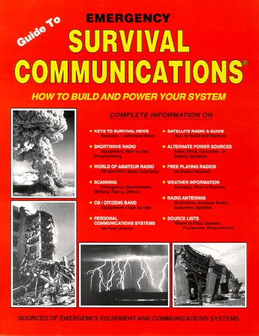 Guide to Emergency Survival Communications: How to Build and Power Your System,Used