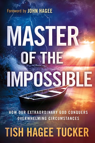 Master Of The Impossible: How Our Extraordinary God Conquers Overwhelming Circumstances,Used