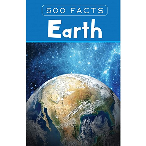 Discovering The EarthS Wonders: 500 Fascinating Facts About Our Extraordinary Planet For Kids