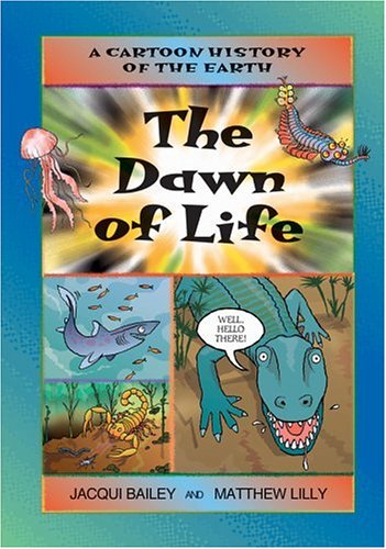 The Dawn of Life (Cartoon History of the Earth, 2),Used