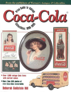 Price Guide to Vintage CocaCola Collectibles, 18961965,Used