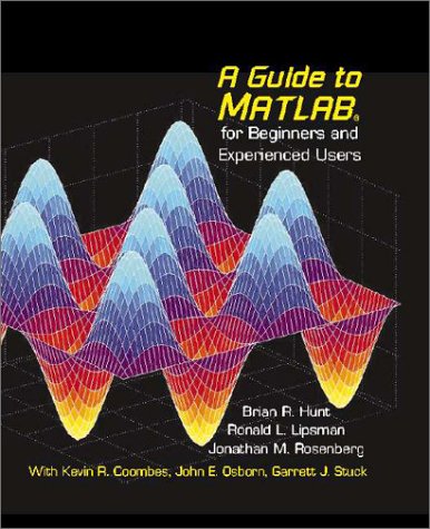 A Guide to MATLAB: For Beginners and Experienced Users,Used