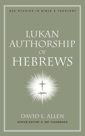 Lukan Authorship of Hebrews (New American Commentary Studies in Bible and Theology),Used