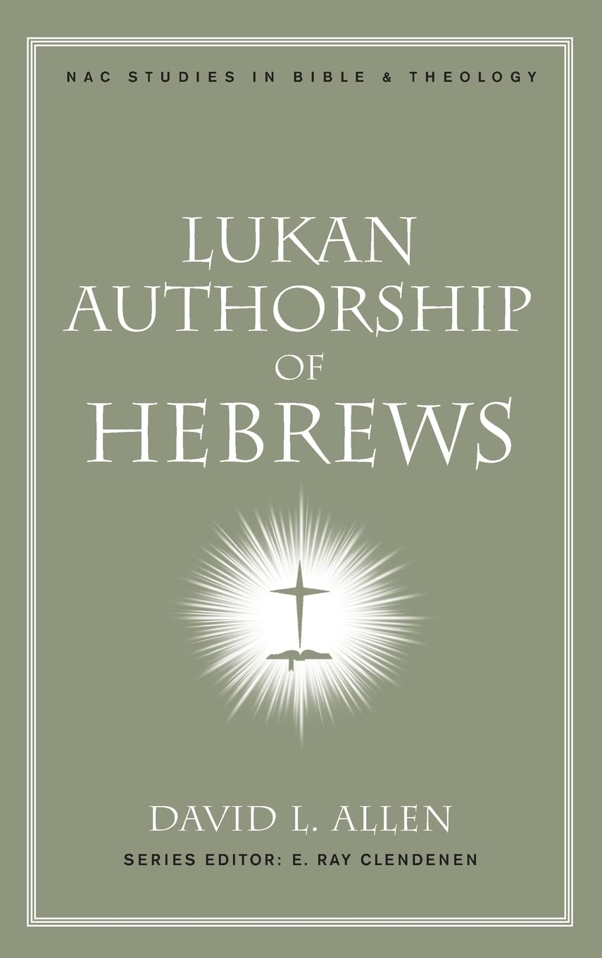 Lukan Authorship of Hebrews (New American Commentary Studies in Bible and Theology),Used