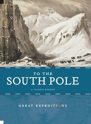 To the South Pole (Great Expeditions),Used
