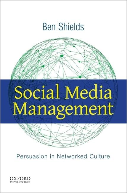 Social Media Management: Persuasion In Networked Culture,New
