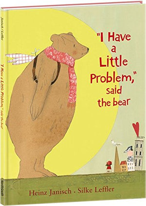 I Have a Little Problem, Said the Bear,Used
