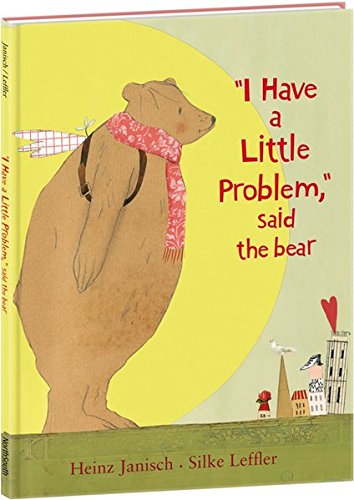 I Have a Little Problem, Said the Bear,Used