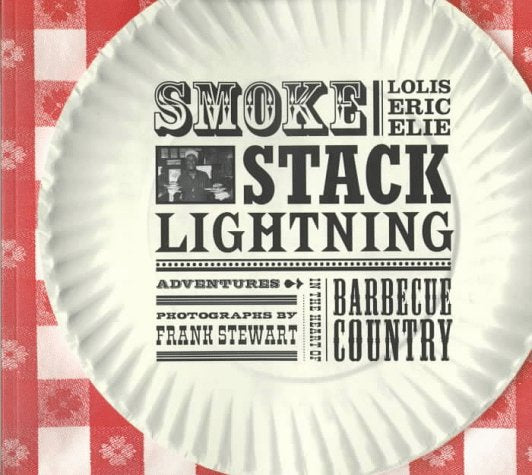 Smokestack Lightning: Adventures in the Heart of Barbecue Country,Used
