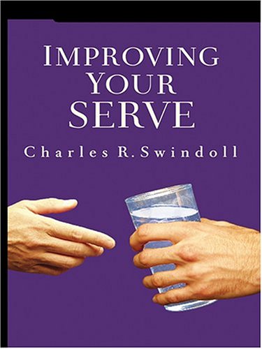 Improving Your Serve: The Art Of Unselfish Living (Walker Large Print Books),Used