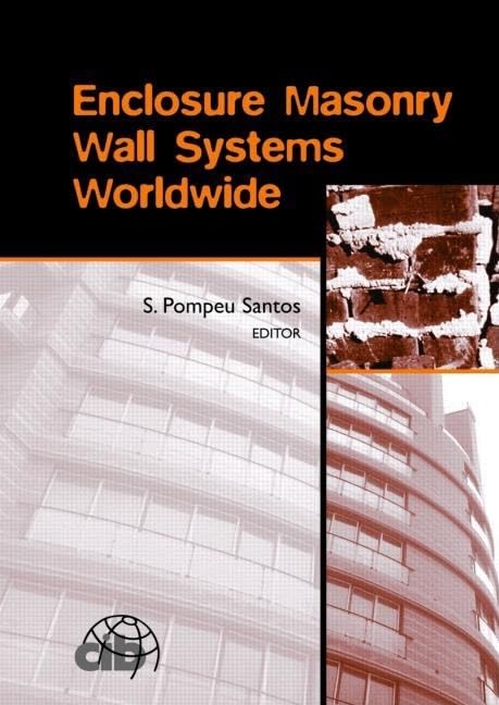 Enclosure Masonry Wall Systems Worldwide: Typical Masonry Wall Enclosures in Belgium, Brazil, China, France, Germany, Greece, In,New